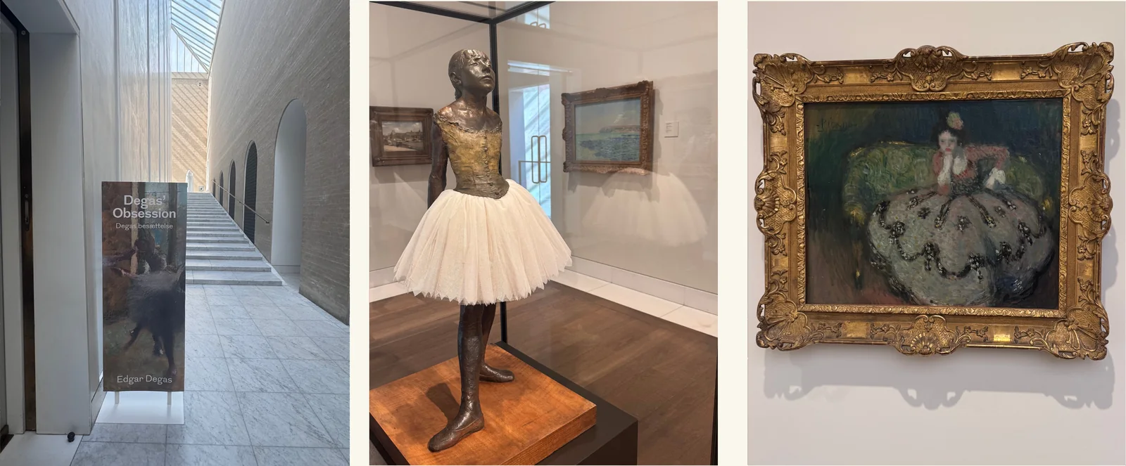 Left: a banner for the exhibition Degas' Obsession standing in a pale stone stairwell. Middle: Degas' Little Dancer of Fourteen Years in her glass case, wearing a tutu of real fabric. Right: Picasso's Spanish Lady in Crinoline in an ornate gilt frame.